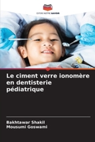 Le ciment verre ionomère en dentisterie pédiatrique (French Edition) 6209912966 Book Cover