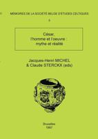 Mémoire n°5 - César, l'homme et l'oeuvre: mythe et réalité (French Edition) 2872850570 Book Cover