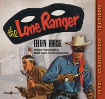 The Lone Ranger: Iron Horse 1617090255 Book Cover