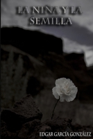 La niña y la semilla B09F1KM93D Book Cover