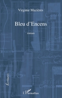 Bleu d'encens (Écritures) (French Edition) 2296074677 Book Cover