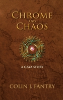 Chrome and Chaos: A Gaya Story 1645382710 Book Cover