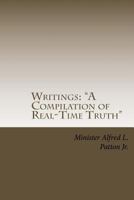 Writings "A Compilation of Real-Time Truth" 1548622486 Book Cover