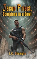 Jason Priest, Scorpions in a Bowl B0GMPLW6MB Book Cover
