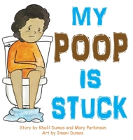 My Poop Is Stuck 1732046255 Book Cover