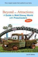 Beyond the Attractions: A Guide to Walt Disney World with Preschoolers (2012) 1463791399 Book Cover