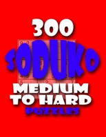 300 Soduko Puzzles: Medium to Hard 1678412155 Book Cover