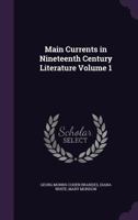 Main Currents in Nineteenth Century Literature; Volume 1 9356705534 Book Cover