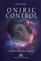 Oníric Control: A Dream Traveler's Manual 6599820298 Book Cover
