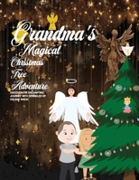 Grandma's Magical Christmas Tree Adventure B0CL5JX4KQ Book Cover