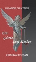Ein Gloria zum Sterben 3743909928 Book Cover
