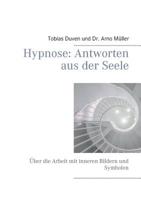 Hypnose: Antworten Aus Der Seele (German Edition) 374944627X Book Cover