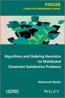 Algorithms and Ordering Heuristics for Distributed Constraint Satisfaction Problems 1848215940 Book Cover