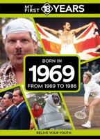 My First 18 Years - Born in 1969 9493317781 Book Cover