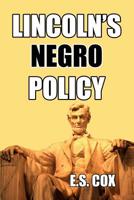 Lincoln's Negro Policy 1646065689 Book Cover
