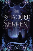 The Shackled Serpent B0CDYT51R5 Book Cover