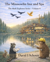 The Minnowlin Inn and Spa: The Math Explorers Series, Volume 8 1972332376 Book Cover