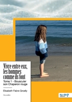Vivre entre eux, les hommes comme ils font - Tome 1: Bousculer son Chaperon rouge B0D4HDPLMS Book Cover