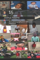 15: An Autobiography of A "Different" Individual 1710390948 Book Cover