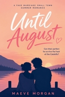 Until August: A Fake Marriage Small Town Summer Romance. Can Their Perfect Lie Survive the Heat of the Catskills? B0H46WQQ9R Book Cover