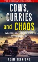 Cows, Curries and Chaos.: An Indian Odyssey on three wheels. 0645084115 Book Cover
