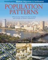 Population Patterns: What Factors Determine the Location and Growth of Human Settlements? 0778751821 Book Cover