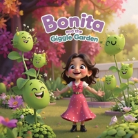 Bonita And The Giggle Garden: Illustrated Story Book For Children age 3-6 B0DYZK7YZ6 Book Cover
