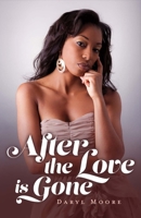 After the Love Is Gone 1543908896 Book Cover