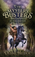 Spellbound at the Smithy 1068491442 Book Cover
