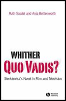 Whither Quo Vadis: Sienkiewicz's Novel in Film and Television 1405183853 Book Cover