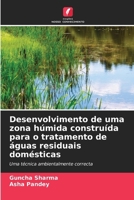 Desenvolvimento de uma zona húmida construída para o tratamento de águas residuais domésticas (Portuguese Edition) 6207882776 Book Cover