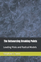The Outsourcing Breaking Points: Leading Risks and Radical Models Disrupting Global Business in 2026 B0GVNSSYNJ Book Cover