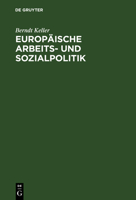 Europ�ische Arbeits- Und Sozialpolitik 3486256262 Book Cover