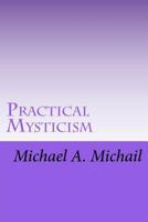 Practical Mysticism 1477472347 Book Cover
