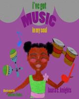 I've Got Music In My Soul 0991541243 Book Cover