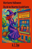 Worrisome Halloween/Día de los Muertos Escalofriante B08LNJJBWX Book Cover