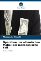 Operation der albanischen Mafia: der mazedonische Fall 6630196848 Book Cover