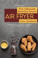 The Ultimate Breville Smart Air Fryer Oven Cookbook: Quick and easy Air Fryer Oven Recipes For Crispy And Craveable Meals 1801892296 Book Cover