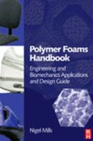 Polymer Foams Handbook: Engineering and Biomechanics Applications and Design Guide 0750680695 Book Cover