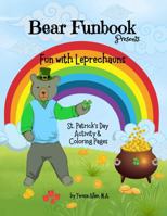Bear Funbook Presents Fun with Leprechauns: St. Patrick's Day Activity & Coloring Pages 1965828086 Book Cover