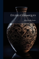 Ãtudes CÃ(c)ramiques 1023885204 Book Cover
