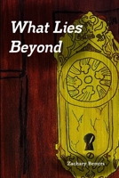 What Lies Beyond 1387228560 Book Cover