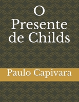 O Presente de Childs B098JL3W2N Book Cover