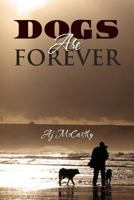 Dogs Are Forever 1462877338 Book Cover