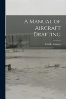 A Manual of Aircraft Drafting 1014481910 Book Cover