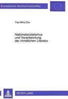 Nationalsozialismus Und Verantwortung Der Christlichen Literatur: Zur Poetologie Des Zwischen-Den-Zeilen-Schreibens Der Christlichen Dichter in Der In 3631479549 Book Cover