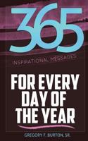 365 Inspirational Messages for Every Day of the Year 1475013159 Book Cover