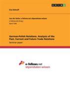 German-Polish Relations. Analysis of the Past, Current and Future Trade Relations (Aus der Reihe: e-fellows.net stipendiaten-wissen) 3656965625 Book Cover
