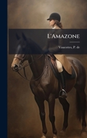 L'Amazone (French Edition) 1024190609 Book Cover