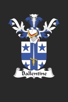 Ballentine: Ballentine Coat of Arms and Family Crest Notebook Journal (6 x 9 - 100 pages) 1700692208 Book Cover
